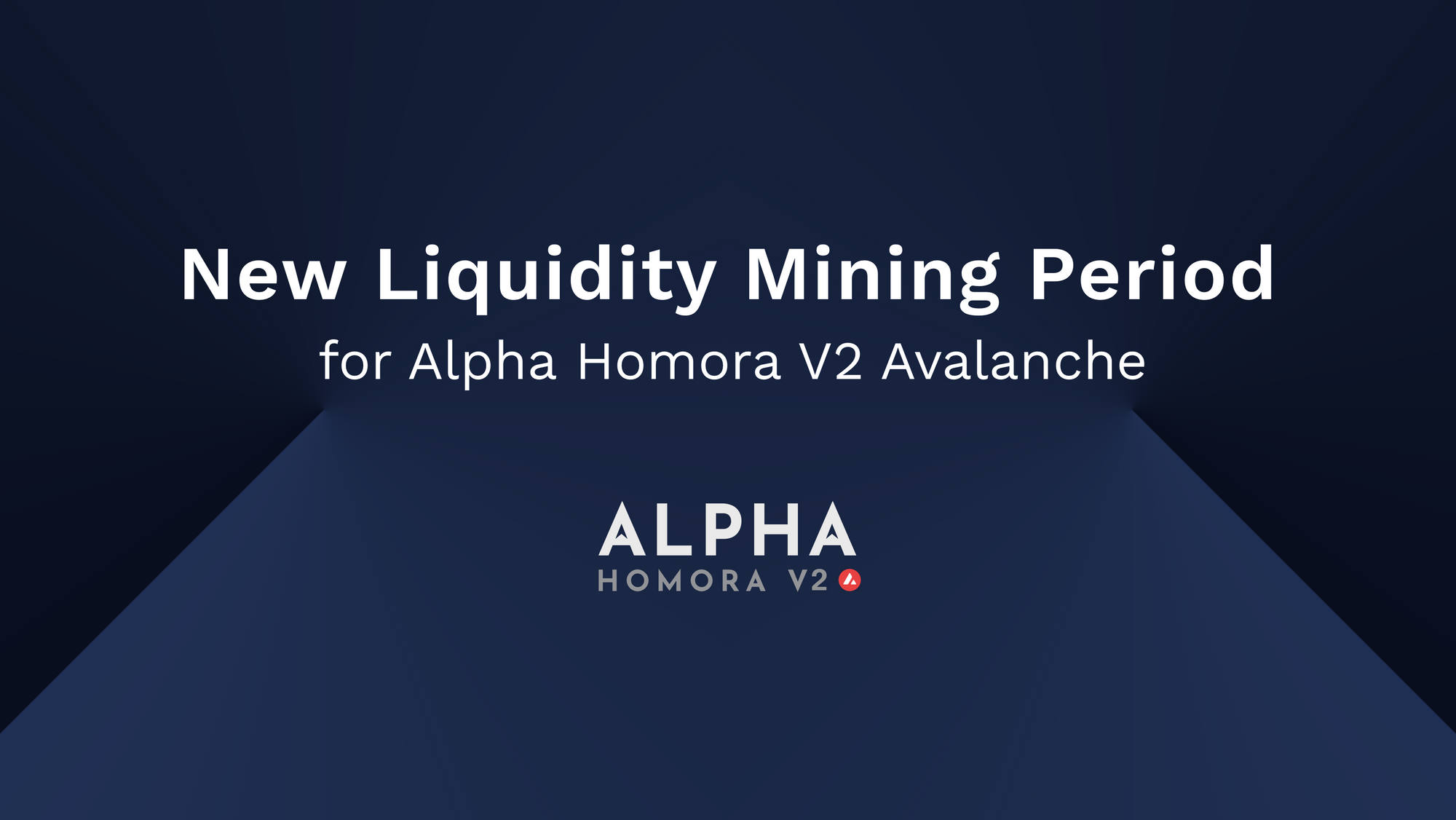 New Liquidity Mining Period and Rewards for Alpha Homora V2 on Avalanche