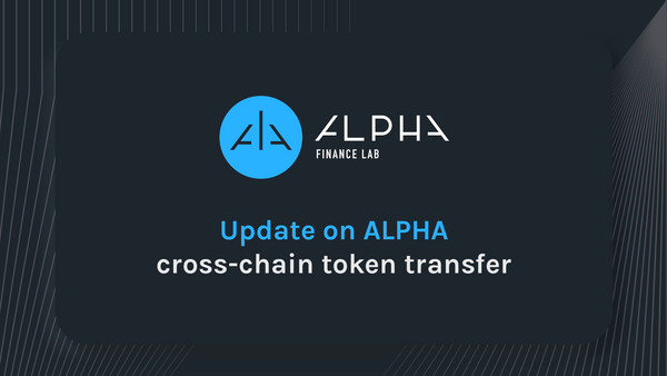 Update on ALPHA cross-chain token transfer