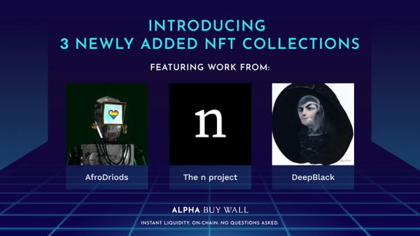 Introducing 3 Newly Added NFT Collections on Alpha Buy Wall